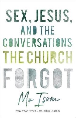 9780801019050 Sex Jesus And The Conversations The Church Forgot (Reprinted)