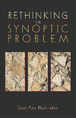 9780801022814 Rethinking The Synoptic Problem
