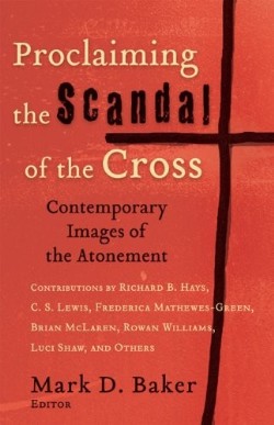 9780801027420 Proclaiming The Scandal Of The Cross