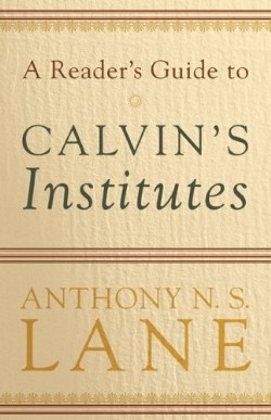 9780801037313 Readers Guide To Calvins Institutes