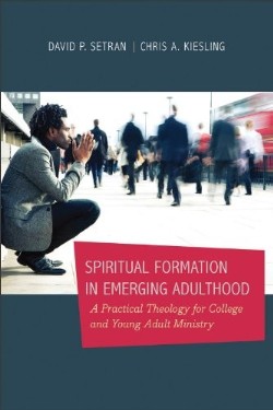 9780801039560 Spiritual Formation In Emerging Adulthood (Reprinted)
