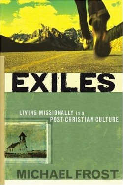 9780801046278 Exiles : Living Missionally In A Post Christian Culture (Reprinted)