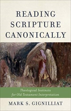 9780801049118 Reading Scripture Canonically