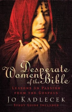 9780801066184 Desperate Women Of The Bible (Student/Study Guide)