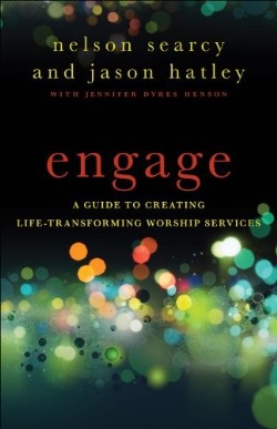 9780801072178 Engage : A Guide To Creating Life Transforming Worship Services (Reprinted)