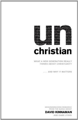 9780801072710 unChristian : What A New Generation Really Thinks About Christianity And Wh (Rep