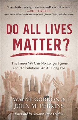 9780801075339 Do All Lives Matter (Reprinted)