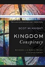 9780801097850 Kingdom Conspiracy : Returning To The Radical Mission Of The Local Church