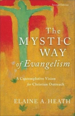 9780801098598 Mystic Way Of Evangelism