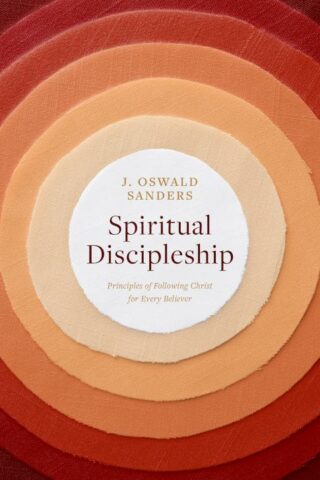 9780802416698 Spiritual Discipleship : Principles Of Following Christ For Every Believer