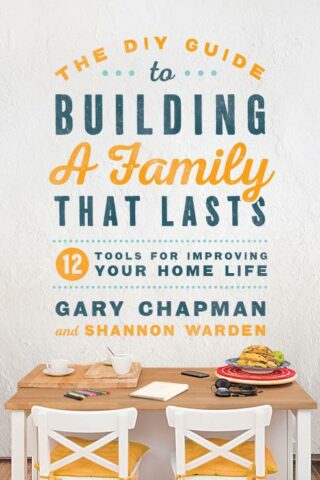 9780802419149 DIY Guide To Building A Family That Lasts