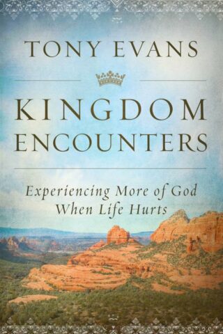 9780802419255 Kingdom Encounters : Experiencing More Of God When Life Hurts