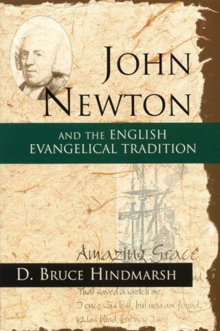 9780802847416 John Newton And The English Evangelical Tradition A Print On Demand Title