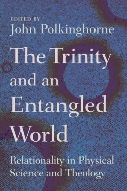 9780802865120 Trinity And An Entangled World