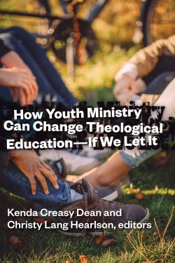 9780802871930 How Youth Ministry Can Change Theological Education If We Let It