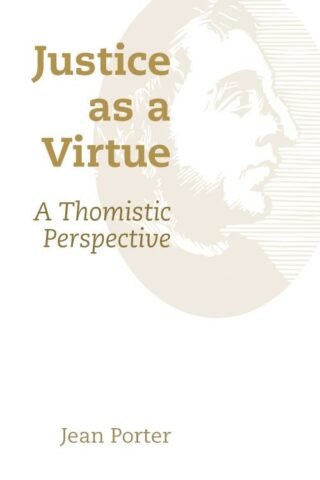 9780802873255 Justice As A Virtue