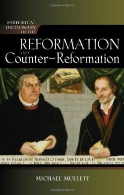 9780810858152 Historical Dictionary Of The Reformation And Counter Reformation