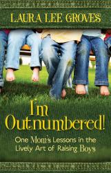 9780825427398 Im Outnumbered : One Moms Lessons In The Lively Art Of Raising Boys
