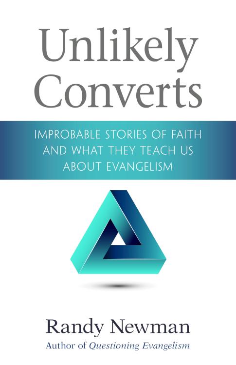 9780825445637 Unlikely Converts : Improbable Stories Of Faith And What They Teach Us Abou