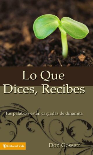 9780829708080 Lo Que Dices Recibes - (Spanish)