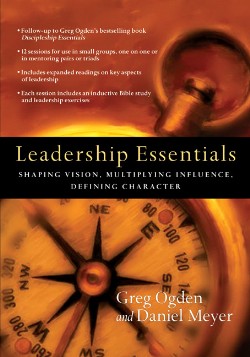 9780830810970 Leadership Essentials : Shaping Vision Multiplying Influence Defining Chara