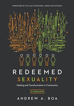9780830821273 Redeemed Sexuality : Healing And Transformation In Community 12 Sessions