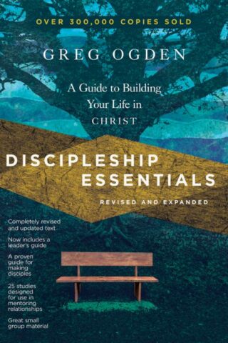 9780830821280 Discipleship Essentials : A Guide To Building Your Life (Expanded)