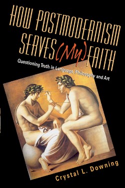 9780830827589 How Postmodernism Serves My Faith