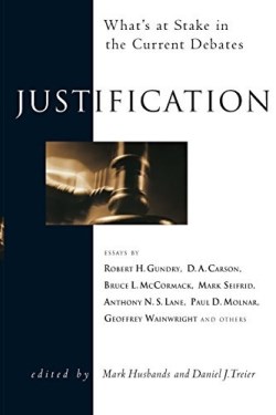9780830827817 Justification : Whats At Stake In The Current Debates