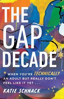 9780830831678 Gap Decade : When You're Technically An Adult But Really Don't Feel Like It