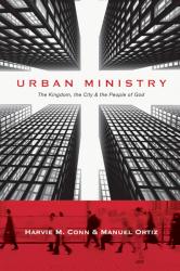 9780830838707 Urban Ministry : The Kingdom The City And The People Of God