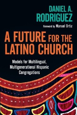 9780830839308 Future For The Latino Church