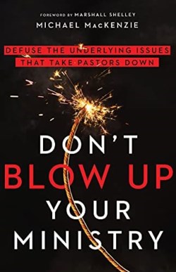 9780830841684 Dont Blow Up Your Ministry