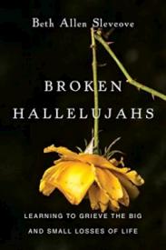 9780830843237 Broken Hallelujahs : Learning To Grieve The Big And Small Losses Of Life