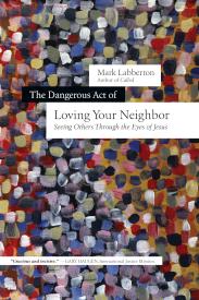 9780830844647 Dangerous Act Of Loving Your Neighbor