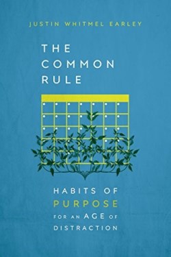 9780830845606 Common Rule : Habits Of Purpose For An Age Of Distraction
