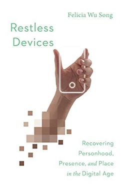 9780830851133 Restless Devices : Recovering Personhood