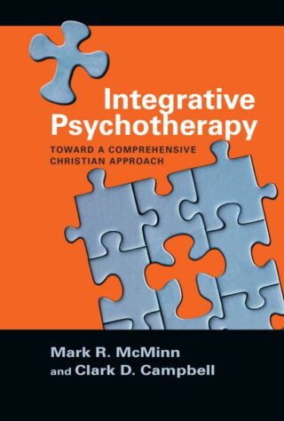 9780830851768 Integrative Psychotherapy : Toward A Comprehensive Christian Approach
