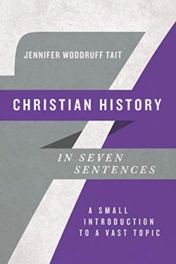 9780830854776 Christian History In Seven Sentences