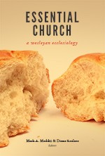 9780834132429 Essential Church : A Wesleyan Ecclesiology