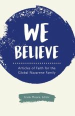 9780834136595 We Believe : Articles Of Faith For The Global Nazarene Family