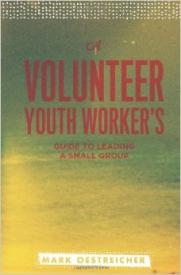 9780834151307 Volunteer Youth Workers Guide To Leading A Small Group