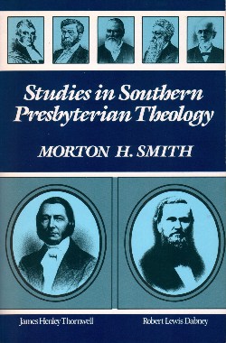 9780875524498 Studies In Southern Presbyterian Theology
