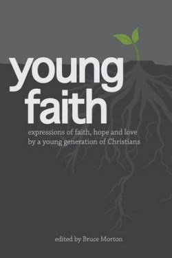 9780890986950 Young Faith : Expressions Of Faith Hope And Love By A Young Generation Of C (Stu