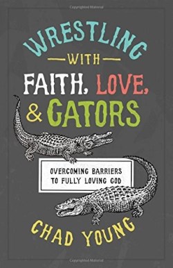 9780891124122 Wrestling With Faith Love And Gators