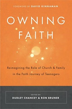 9780891124764 Owning Faith : Reimagining The Role Of Church And Family In The Faith Of Te