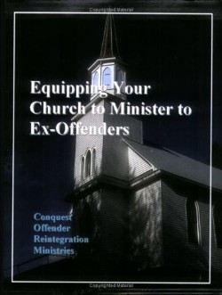 9780965662505 Equipping Your Church To Minister To Ex Offenders