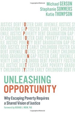 9780986405143 Unleashing Opportunity : Why Escaping Poverty Requires A Shared Vision Of J