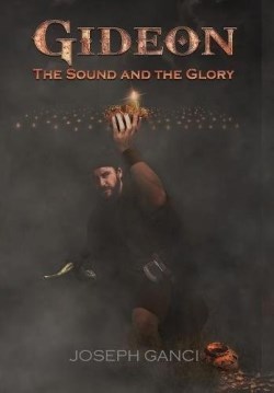 9780997803204 Gideon The Sound And The Glory