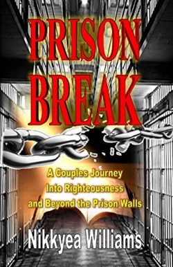 9781304885586 Prison Break : A Couples Journey Into Righteousness And Beyond The Prison W